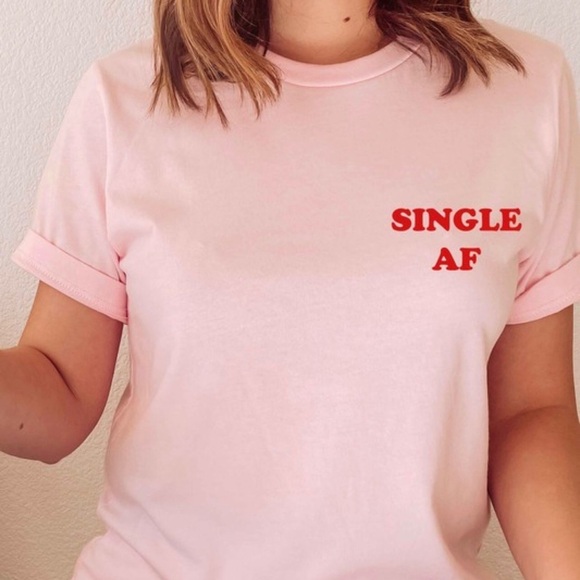 “Single AF” Graphic Short Sleeve Crew Neck Tee Shirt - Picture 1 of 4